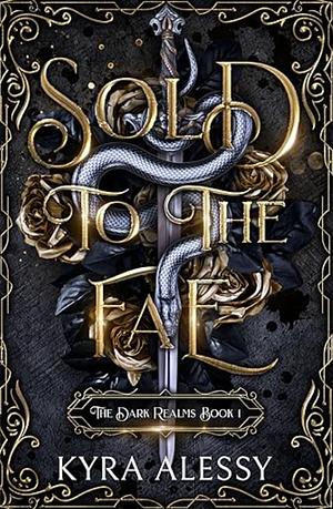 Sold to the Fae by Kyra Alessy