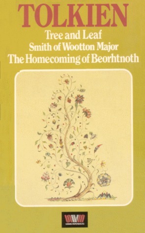 Tree and Leaf / Smith of Wootton Major / The Homecoming of Beorhtnoth by J.R.R. Tolkien, Pauline Baynes