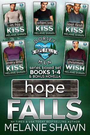 Hope Falls: Dorsey Men Series Bundle Books 1-5 by Melanie Shawn, Melanie Shawn