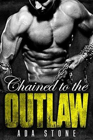 Chained to the Outlaw: Heaven's Wrath MC by Ada Stone