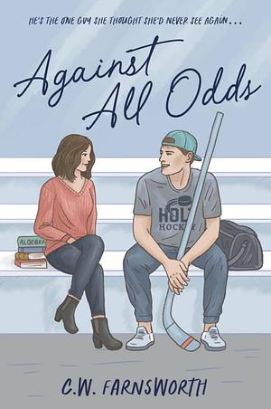 Against All Odds by C.W. Farnsworth