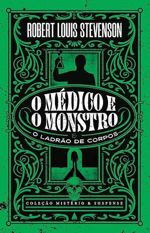 O Médico e o Monstro - Coleção Mistério & Suspense by Robert Louis Stevenson