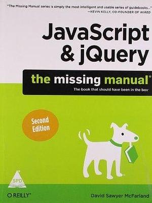 JavaScript & jQuery by David Sawyer McFarland, David Sawyer McFarland