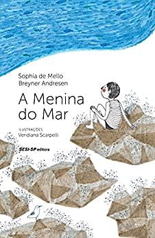 A Menina do Mar by Sophia de Mello Breyner Andresen, Luís Noronha da Costa, Armando Alves