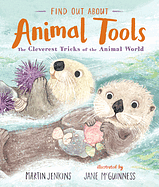 Find Out about Animal Tools by Martin Jenkins