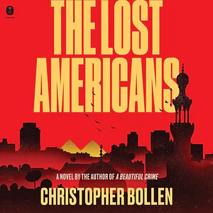 The Lost Americans by Christopher Bollen