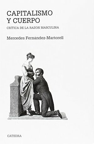 Capitalismo y cuerpo by Mercedes Fernández-Martorell