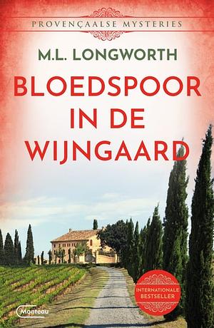 Bloedspoor in de wijngaard by M.L. Longworth