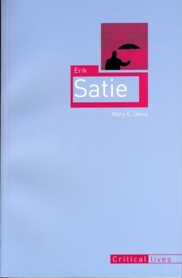 Erik Satie by Mary E. Davis