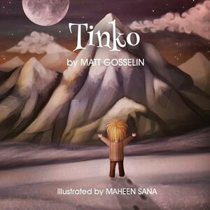 Tinko by Matt Gosselin