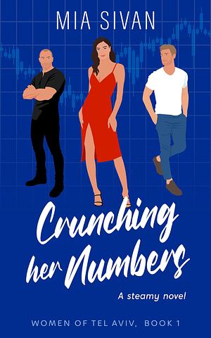 Crunching her Numbers by Mia Sivan, Mia Sivan