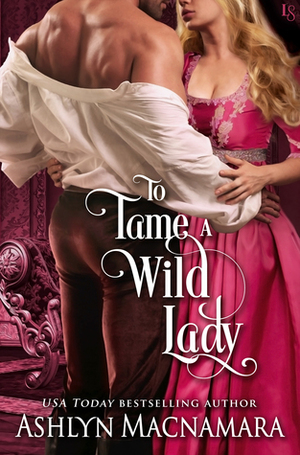 To Tame a Wild Lady by Ashlyn Macnamara