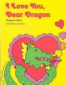 I Love You, Dear Dragon by Margaret Hillert