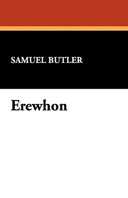 Erewhon by Samuel Butler