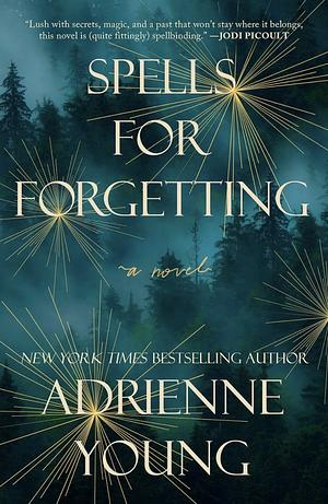 Spells for Forgetting by Adrienne Young