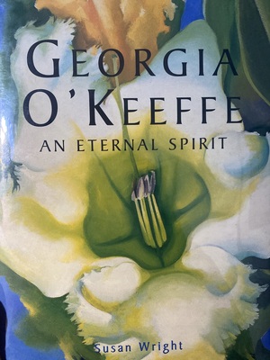 Georgia O'Keeffe: An Eternal Spirit by Susan Wright