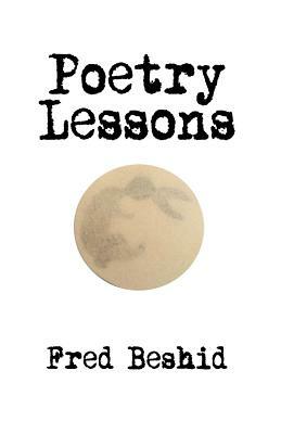 Poetry Lessons by Fred Beshid