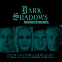 Dark Shadows: Phantom Melodies by Ian Farrington, Rob Morris, Penelope Faith, Ian Atkins
