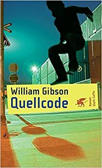 Quellcode by William Gibson, Stefanie Schäfer