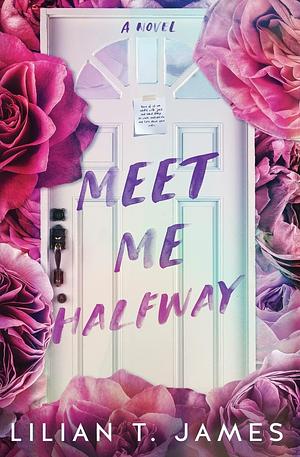 Meet Me Halfway by Lilian T. James