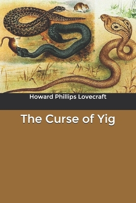 The Curse of Yig by H.P. Lovecraft