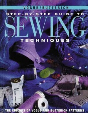 Vogue/Butterick Step-By-Step Guide To Sewing Techniques by Vogue Knitting