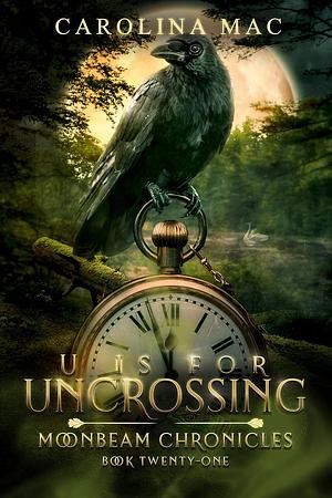 U is for Uncrossing by Carolina Mac