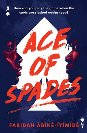 Ace of Spades by Faridah Àbíké-Íyímídé