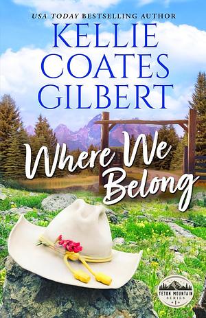 Where We Belong by Kellie Coates Gilbert