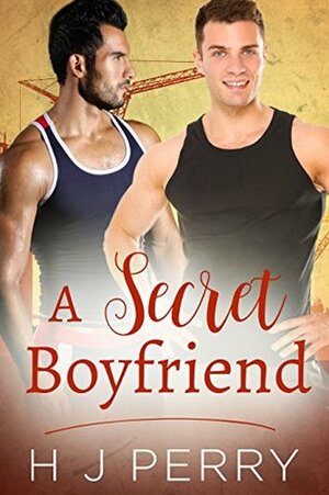 A Secret Boyfriend by H J Perry