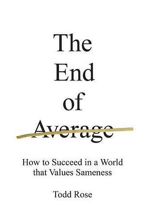 The End of Average by Todd Rose, Todd Rose
