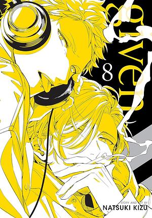 Given, Vol. 8 by Natsuki Kizu