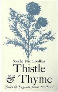 Thistle and Thyme: Tales and Legends from Scotland by Sorche Nic Leodhas, Evaline Ness