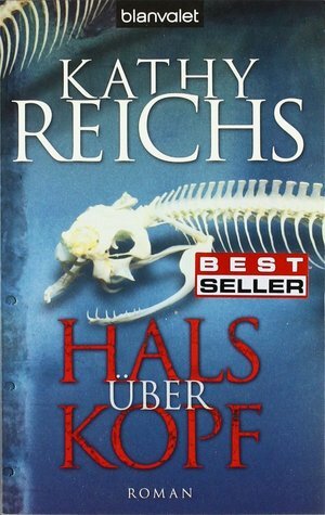 Hals über Kopf by Kathy Reichs