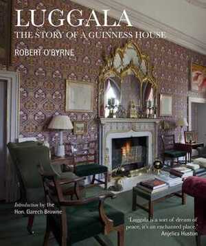 Luggala: The Story of a Guinness House by Robert O'Byrne