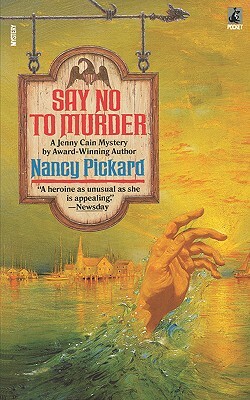 Say No to Murder by Pickard, Nancy Pickard