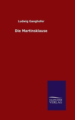 Die Martinsklause by Ludwig Ganghofer