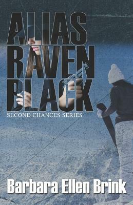 Alias Raven Black by Barbara Ellen Brink