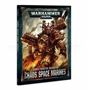 Codex Heretic Astartes: Chaos Space Marines by Games Workshop