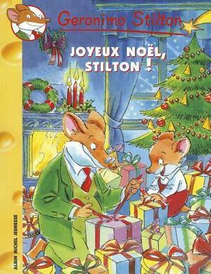 Joyeux No�l, Stilton ! by Larry Keys, Elisabetta Dami, Matt Wolf, Kathryn Cristaldi, Geronimo Stilton, Kay Petronio