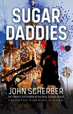 SUGAR DADDIES by John Scherber