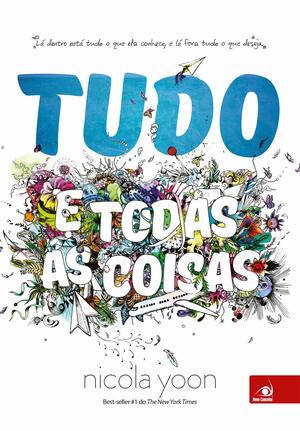 Tudo E Todas As Coisas by Nicola Yoon