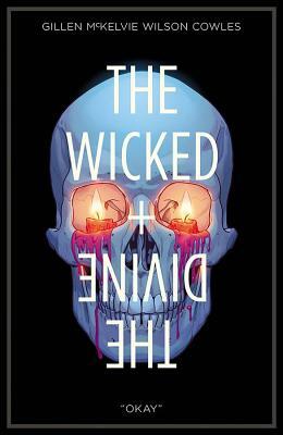 The Wicked + The Divine, Vol. 9: Okay by Kieron Gillen
