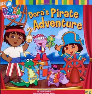 Dora's Pirate Adventure by Chris Gifford, Leslie Valdes