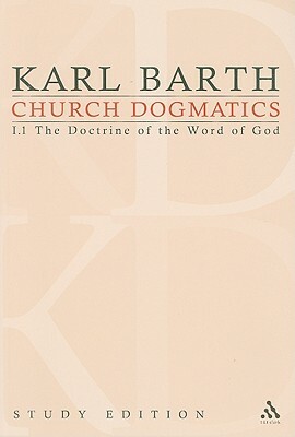 Church Dogmatics Study Edition 1 by Karl Barth