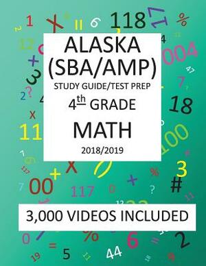 4th Grade ALASKA SBA/ AMP, 2019 MATH, Test Prep: 4th Grade ALASKA MEASURES of PROGRESS TEST 2019 MATH Test Prep/Study Guide by Mark Shannon