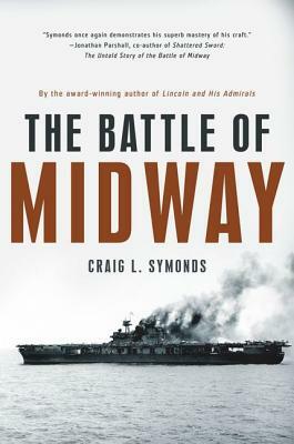 The Battle of Midway by Craig L. Symonds