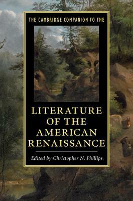 The Cambridge Companion to the Literature of the American Renaissance by 