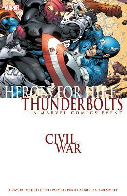Civil War: Heroes for Hire/Thunderbolts by Jimmy Palmiotti, Dave Ross, Billy Tucci, Francis Portela, Fabian Nicieza, Justin Gray, Tom Grummett