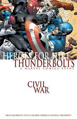 Civil War: Heroes for Hire/Thunderbolts by Justin Gray, Francis Portela, Tom Grummett, Billy Tucci, Dave Ross, Jimmy Palmiotti, Fabian Nicieza